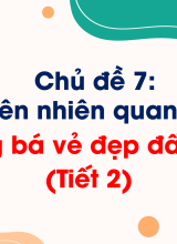 Chủ đề 7Quảng bá vẻ đẹp đất nướcTiết 2